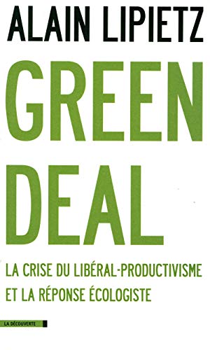 Green deal: La crise du libéral-productivisme et la réponse écologiste