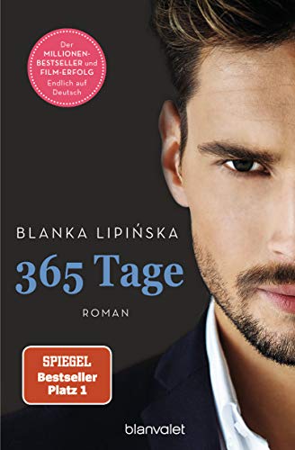 365 Tage: Roman - Das Buch zum NETFLIX-Blockbuster »365 Days« (Laura & Massimo, Band 1) von Blanvalet