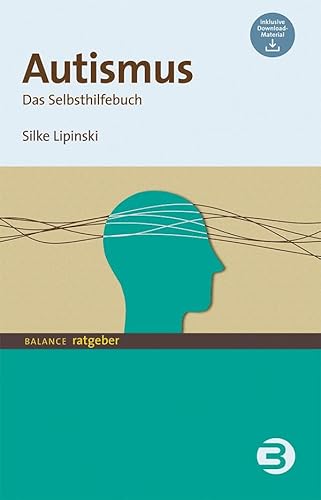 Autismus: Das Selbsthilfebuch (BALANCE Ratgeber)