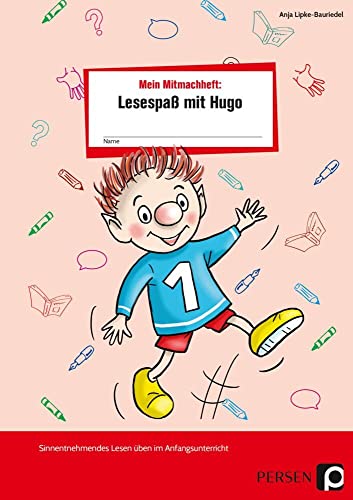 Mein Mitmachheft 1: Lesespaß mit Hugo: Sinnentnehmendes Lesen üben im Anfangsunterricht (1. und 2. Klasse) von Persen Verlag in der AAP Lehrerwelt GmbH