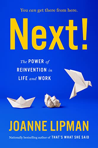Next!: The Power of Reinvention in Life and Work von Mariner