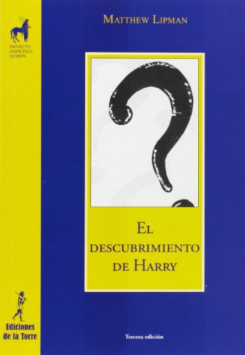 El descubrimiento de Harry (Proyecto Didáctico Quirón Filosofía para niños, Band 1) von Ediciones de la Torre