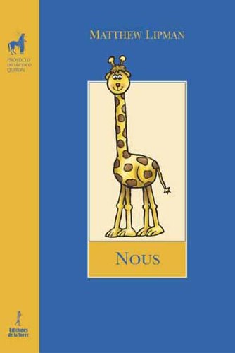Nous (Proyecto Didáctico Quirón, Filosofía para niños, Band 26) von Ediciones de la Torre