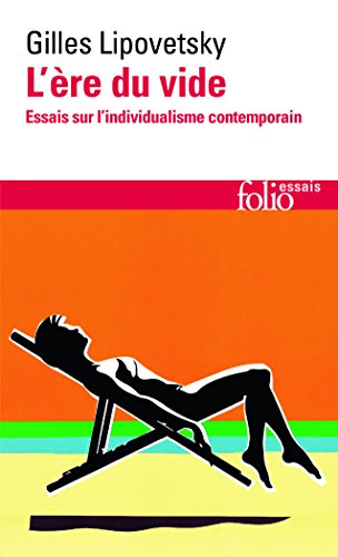Ere Du Vide: Essais sur l'individualisme contemporain (Folio Essais) von Gallimard Education