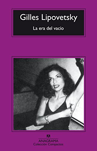 La era del vacío : ensayos sobre el individualismo contemporáneo (Compactos, Band 324)