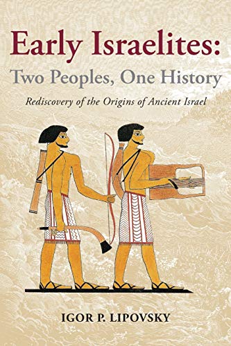 Early Israelites: Two Peoples, One History: Rediscovery of the Origins of Ancient Israel von American Academy Press