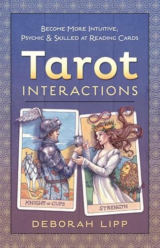 Tarot Interactions: Become More Intuitive, Psychic & Skilled at Reading Cards von Llewellyn Publications