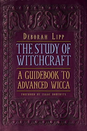 Study of Witchcraft: A Guidebook to Advanced Wicca
