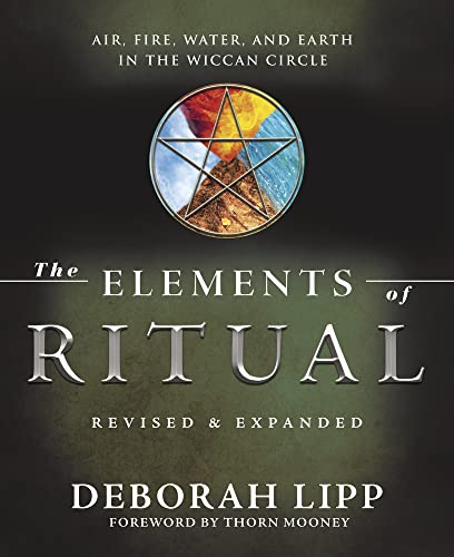 The Elements of Ritual: Air, Fire, Water, and Earth in the Wiccan Circle von Llewellyn Publications,U.S.