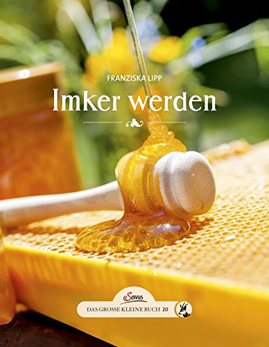 Das große kleine Buch: Imker werden von Servus