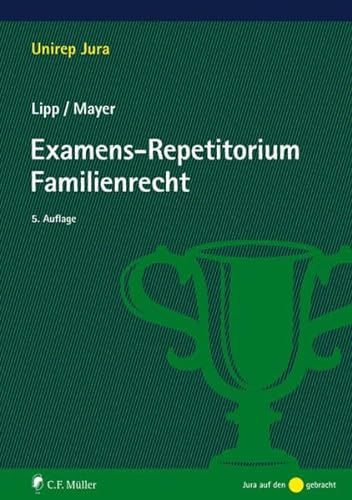 Examens-Repetitorium Familienrecht (Unirep Jura) von C.F. Müller
