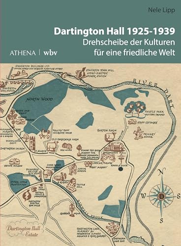 Dartington Hall 1925–1939: Drehscheibe der Kulturen für eine friedliche Welt (Beiträge zur Kulturwissenschaft) von wbv Media GmbH