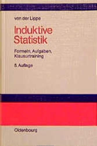 Induktive Statistik: Formeln, Aufgaben, Klausurtraining Induktive Statistik: Formeln, Aufgaben, Klausurtraining