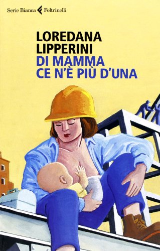 Di mamma ce n'è più d'una (Serie bianca)
