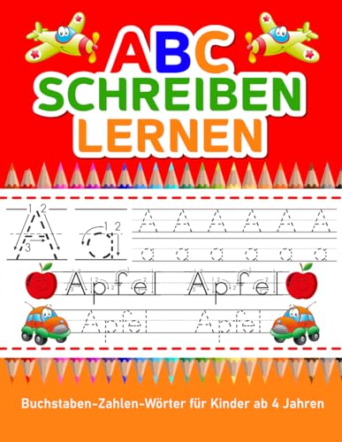 ABC schreiben lernen, Buchstaben, Zahlen und Wörter für Kinder ab 4 Jahren.: Übungsbuch mit Strich und Linienverfolgung, Schwungübungen, Alphabet, Zahlen und Wörter für einen perfekten Schulstart. ABC schreiben lernen, Buchstaben, Zahlen und Wörter für Kinder ab 4 Jahren.: Übungsbuch mit Strich und Linienverfolgung, Schwungübungen, Alphabet, Zahlen und Wörter für einen perfekten Schulstart.
