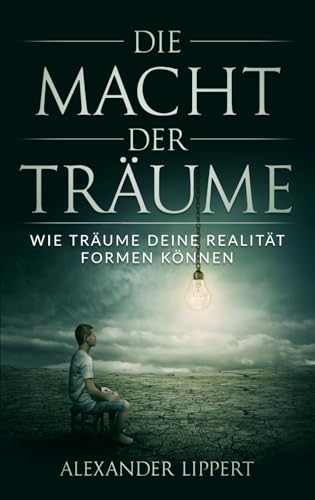 Die Macht der Träume: Wie Träume deine Realität formen können Die Macht der Träume: Wie Träume deine Realität formen können