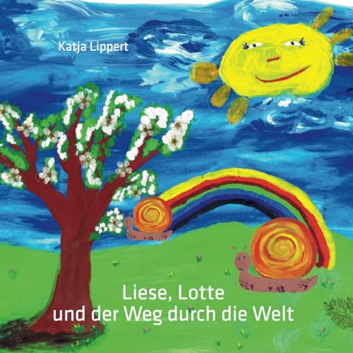 Liese, Lotte und der Weg durch die Welt: Ein Naturkreislauf von Papierfresserchens MTM-Verlag