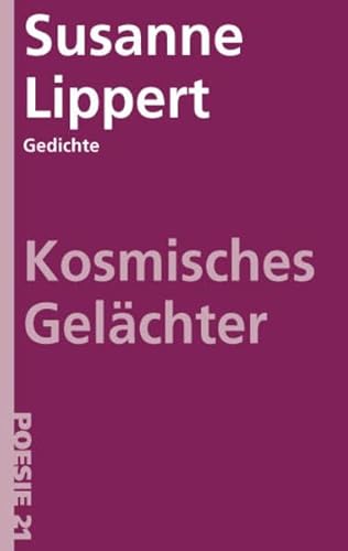 Kosmisches Gelächter (Gedichte - Poesie 21) von Druckerei & Verlag Steinmeier