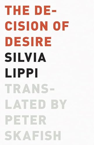 The Decision of Desire (Univocal)