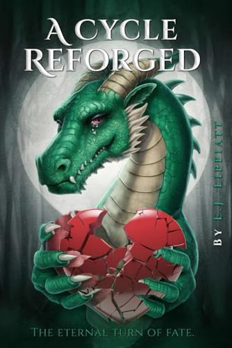 A Cycle Reforged: The Eternal Turn of Fate von Self Published