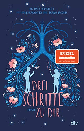 Drei Schritte zu dir: Roman | Tragisch-schöne Liebesgeschichte, der Bestseller zum Film von dtv Verlagsgesellschaft