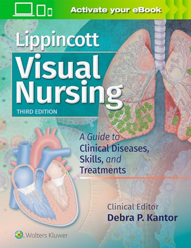 Lippincott Visual Nursing: A Guide to Clinical Diseases, Skills, and Treatments von Lippincott Williams & Wilkins