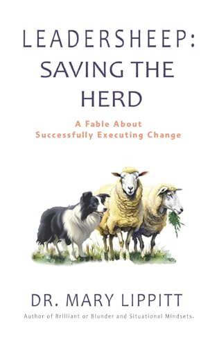 Leadersheep: A Fable About Successfully Executing Change von Palmetto Publishing
