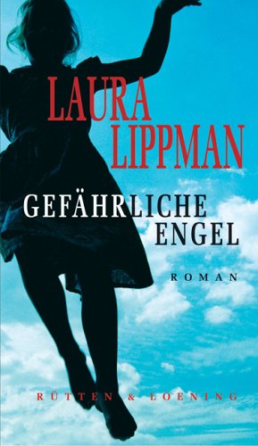 Gefährliche Engel: Roman Gefährliche Engel: Roman