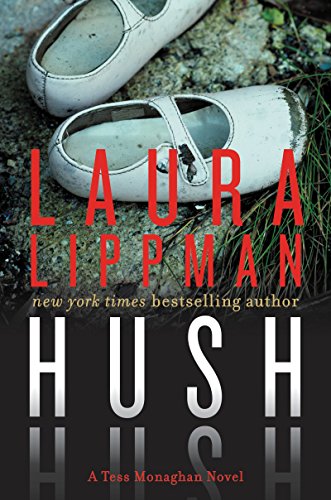Hush Hush: A Tess Monaghan Novel (Tess Monaghan Novel, 12, Band 11)