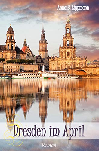 Dresden im April von Rediroma-Verlag