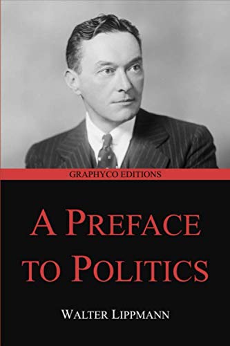 A Preface to Politics (Graphyco Editions) von Independently published