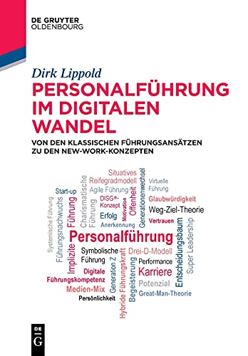 Personalführung im digitalen Wandel: Von den klassischen Führungsansätzen zu den New-Work-Konzepten (De Gruyter Studium) von De Gruyter Oldenbourg