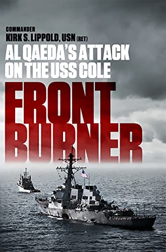 Front Burner: Al Qaeda's Attack on the USS Cole von PublicAffairs