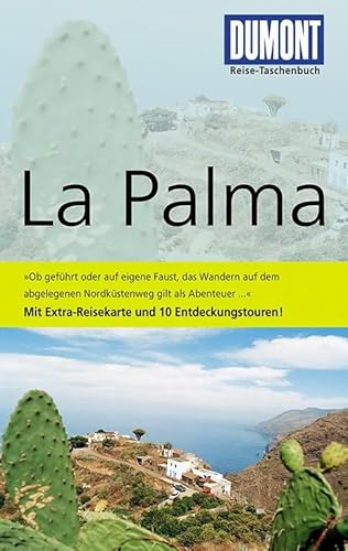 DuMont Reise-Taschenbuch Reiseführer La Palma: Mit 10 Entdeckungstouren DuMont Reise-Taschenbuch Reiseführer La Palma: Mit 10 Entdeckungstouren