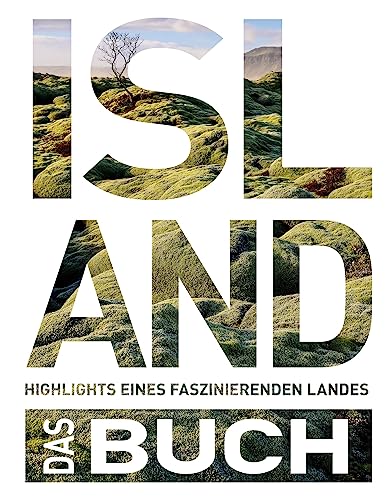 KUNTH Island. Das Buch: Highlights eines faszinierenden Landes (KUNTH Das Buch)
