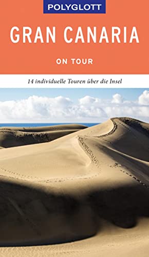 POLYGLOTT on tour Reiseführer Gran Canaria: 14 individuelle Touren über die Insel POLYGLOTT on tour Reiseführer Gran Canaria: 14 individuelle Touren über die Insel von Gräfe und Unzer