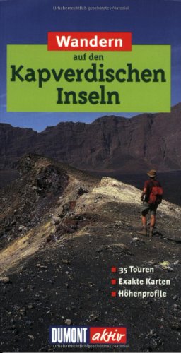 Wandern auf den Kapverdischen Inseln: 35 Wanderungen mit Karten und Höhenprofilen (DuMont Wanderführer) von DuMont Reiseverlag, Ostfildern