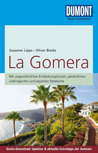 DuMont Reise-Taschenbuch Reiseführer La Gomera: mit Online-Updates als Gratis-Download: Mit ungewöhnlichen Entdeckungstouren, persönlichen ... Updates & aktuelle Extratipps der Autoren DuMont Reise-Taschenbuch Reiseführer La Gomera: mit Online-Updates als Gratis-Download: Mit ungewöhnlichen Entdeckungstouren, persönlichen ... Updates & aktuelle Extratipps der Autoren