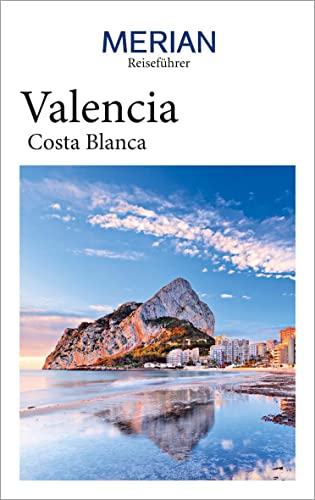 MERIAN Reiseführer Valencia Costa Blanca: Mit Extra-Karte zum Herausnehmen von Gräfe und Unzer