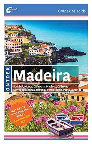 Ontdek Madeira: Rabachal, Quinta Magnolia, Fuchal, Porto, Santo, Praia Formosa, Santana, Cabo Griao (ANWB ontdek)