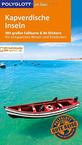 POLYGLOTT on tour Reiseführer Kapverdische Inseln: Mit großer Faltkarte und 80 Stickern