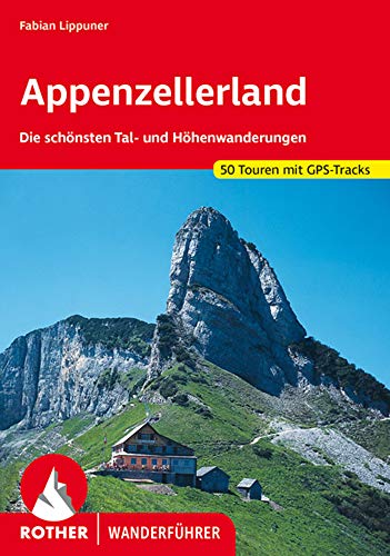 Appenzellerland: Die schönsten Tal- und Höhenwanderungen. 50 Touren mit GPS-Tracks (Rother Wanderführer)