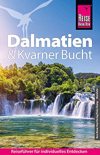 Reise Know-How Reiseführer Dalmatien & Kvarner Bucht von Reise Know-How Rump GmbH