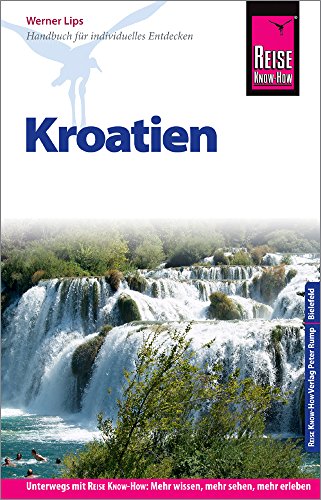 Reise Know-How Reiseführer Kroatien Reise Know-How Reiseführer Kroatien