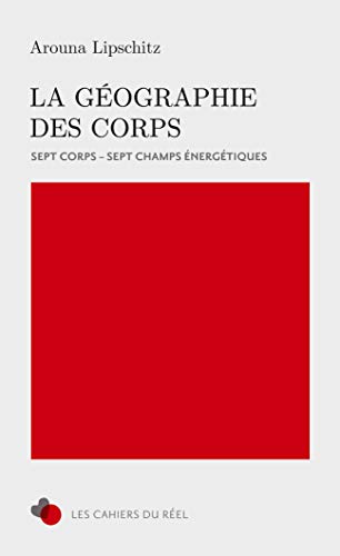 La Géographie des Corps: 7 Corps, 7 Champs énergétiques von Books on Demand