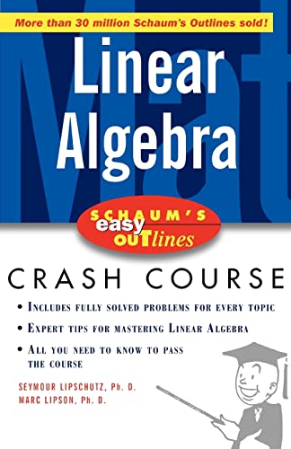 Schaum's Easy Outline of Linear Algebra (Schaum's Easy Outline Series)