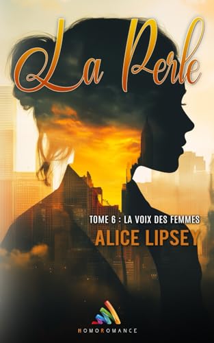 La voix des femmes - La Perle - Tome 6 La voix des femmes - La Perle - Tome 6 von Homoromance Éditions