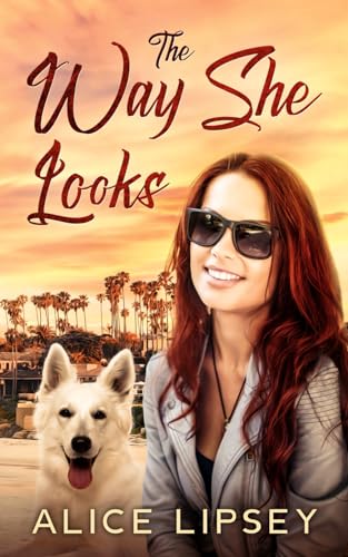 The Way She Looks von Alice Lipsey
