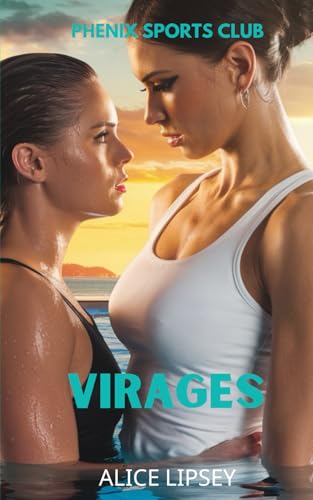 Virages: Phenix Sports Club von Alice Lipsey