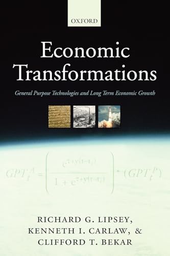 Economic Transformations: General Purpose Technologies and Long Term Economic Growth